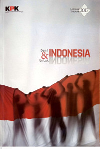 Laporan Tahunan 2017: Demi Indonesia dan Untuk Indonesia
