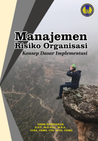 Manajemen Risiko Organisasi : Konsep Dasar Implementasi