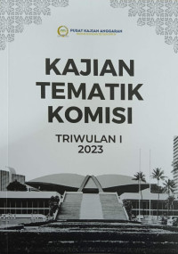Kajian Tematik Komisi I: Triwulan I 2023