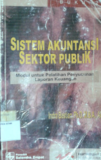 Sistem Akuntansi Sektor Publik ( Modul untuk Pelatihan Penyusunan Laporan Keuangan ) Buku 2