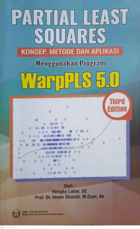 Partial Least Squares Konsep, Metode dan Aplikasi Menggunakan Program WarpPLS 5.0