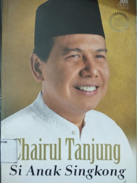 Chairul Tanjung: Si Anak Singkong