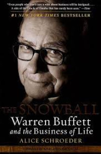 The Snowball: Warren Buffett and the business of life (updated and condensed)