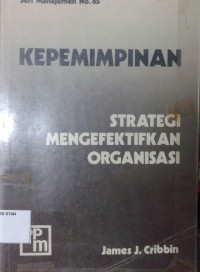 Image of Kepemimpinan : Strategi Mengefektifkan Organisasi