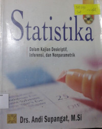 Statistika: Dalam Kajian Deskriptif Inferensi dan Nonparametik