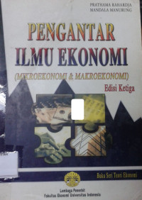 Pengantar Ilmu Ekonomi (Mikroekonomi & Makroekonomi)