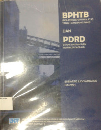 Bea Perolehan Hak Atas Tanah dan Bangunan (BPHTB) dan Pajak Daerah dan Retribusi Daerah (PDRD)