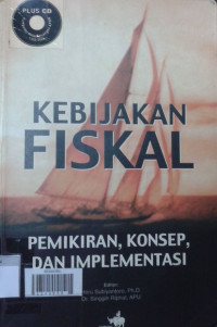 Kebijakan Fiskal: Pemikiran, Konsep, dan Implementasi