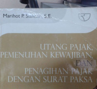 Image of Utang Pajak, Pemenuhan Kewajiban. dan Penagihan Pajak dengan Surat Paksa