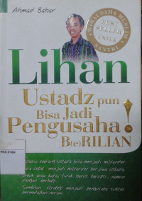 Lihan: Ustadz pun Bisa Jadi Pengusaha Berilian!
