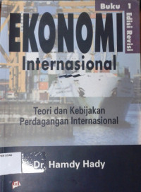 Image of Ekonomi Internasional Buku Kesatu: Teori dan Kebijakan Perdagangan Internasional
