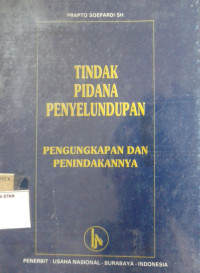 Image of Tindak Pidana Penyelundupan: Pengungkapan dan Penindakannya