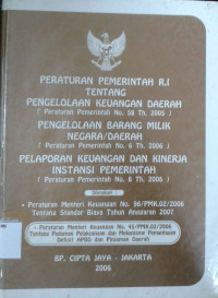 Image of Peraturan Pemerintah RI tentang Pengelolaan Keuangan Daerah Pengelolaan Barang Milik Negara / Daerah Pelaporan Keuangan dan Kinerja Instansi Pemerintah