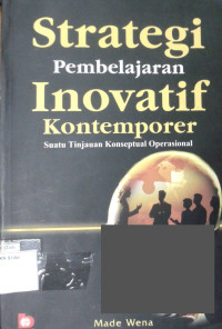 Image of Strategi Pembelajaran Inovatif Kontemporer: Suatu Tinjauan Konseptual Operasional