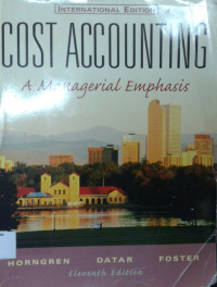 Cost Accounting: A Managerial Emphasis