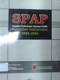 SPAP (Standar Profesional Akuntan Publik): Kumpulan Interpretasi 2002-2006