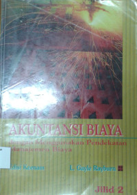 Akuntansi Biaya (Dengan Menggunakan Pendekatan Manajemen Biaya ) Jilid 2
