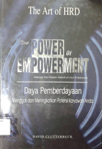 Image of The Power of Empowerment / Daya Pemberdayaan: Menggali dan Meningkatkan Potensi Karyawan Anda