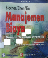 Manajemen Biaya: Dengan Tekanan Stratejik Jilid 2 / Cost Management: A Strategic Emphasis