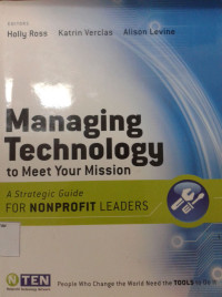 Managing Technology to Meet Your Mission: A Strategic Guide for Nonprofit Leaders