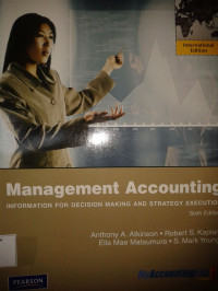 Management Accounting Information for Decision Making And Strategy Execution