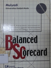 Balanced Scorecard: Alat Manajemen Kontemporer untuk Pelipat Ganda Kinerja Keuangan Perusahaan