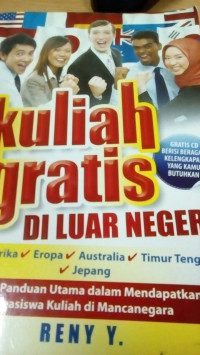 Image of Kuliah Gratis di Luar Negeri: Buku Panduan Utama dalam Mendapatkan Beasiswa Kuliah di Mancanegara