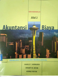 Akuntansi Biaya: dengan Penekanan Manajerial Jilid 2
