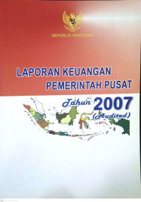 Image of Laporan Keuangan Pemerintah Pusat Tahun 2007 (Audited)