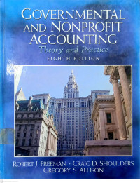 Governmental and Nonprofit Accounting: Theory and Practice