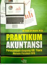 Praktikum Akuntansi Perusahaan Dagang UD. Tiara Metode Phisikal-FIFO