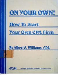 Image of On Your Own!: How To Start Your Own CPA Firm
