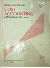 Cost Accounting: A Managerial Emphasis