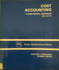 Cost Accounting: A Managerial Emphasis