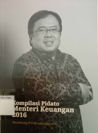 Kompilasi Pidato Menteri Keuangan 2016: Bambang P.S Brodjonegoro