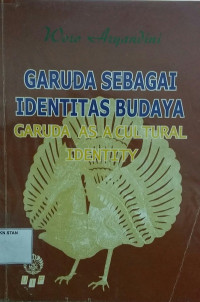 Image of Garuda Sebagai Identitas Budaya / Garuda As A Cultural Identity