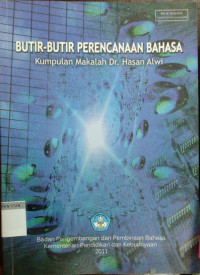 Butir-Butir  Perencanaan Bahasa : Kumpulan Makalah Dr. Hasan Alwi