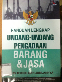 Image of Panduan Lengkap Undang-Undang Pengadaan Barang&Jasa Plus Teknis dan Juklaknya