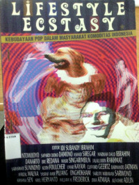 Image of Lifestyle Ecstasy : Kebudayaan Pop dalam Masyarakat Indonesia