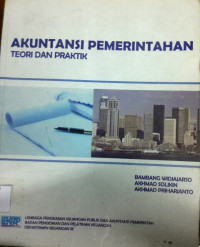 Akuntansi Pemerintah : Teori dan Praktek
