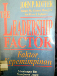 Image of The Leadership Factor: Faktor Kepemimpinan
