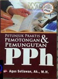 Petunjuk Praktis Pemotongan dan Pemungutan PPh