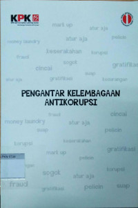 Pengantar Kelembagaan Antikorupsi