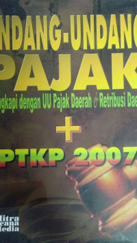 Image of Undang-Undang Pajak Dilengkapi dengan UU Pajak Daerah & Retribusi Daerah + PTKP 2007