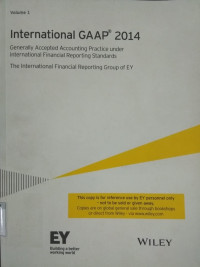 International GAAP 2014: Generally Accepted Accounting Practice Volume 1