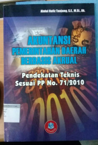 Akuntansi Pemerintahan Daerah Berbasis Akrual Pendekatan Teknis PP nomor 71/2010