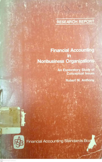 Financial Accounting in Nonbusiness Organizations: An Exploratory Study of Conceptual Issues