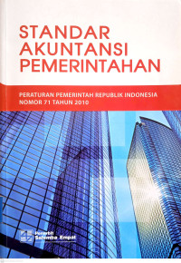 Image of Standar Akuntansi Pemerintahan: Peraturan Pemerintah Republik Indonesia Nomor 71 Tahun 2010