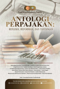 Antologi Perpajakan : Refleksi, Reformasi, dan Tantangan