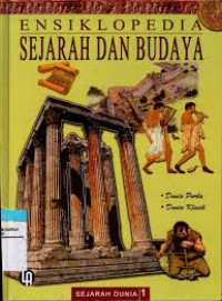 Image of Ensiklopedia Sejarah dan Budaya 1 Dunia Purba dan Dunia Klasik